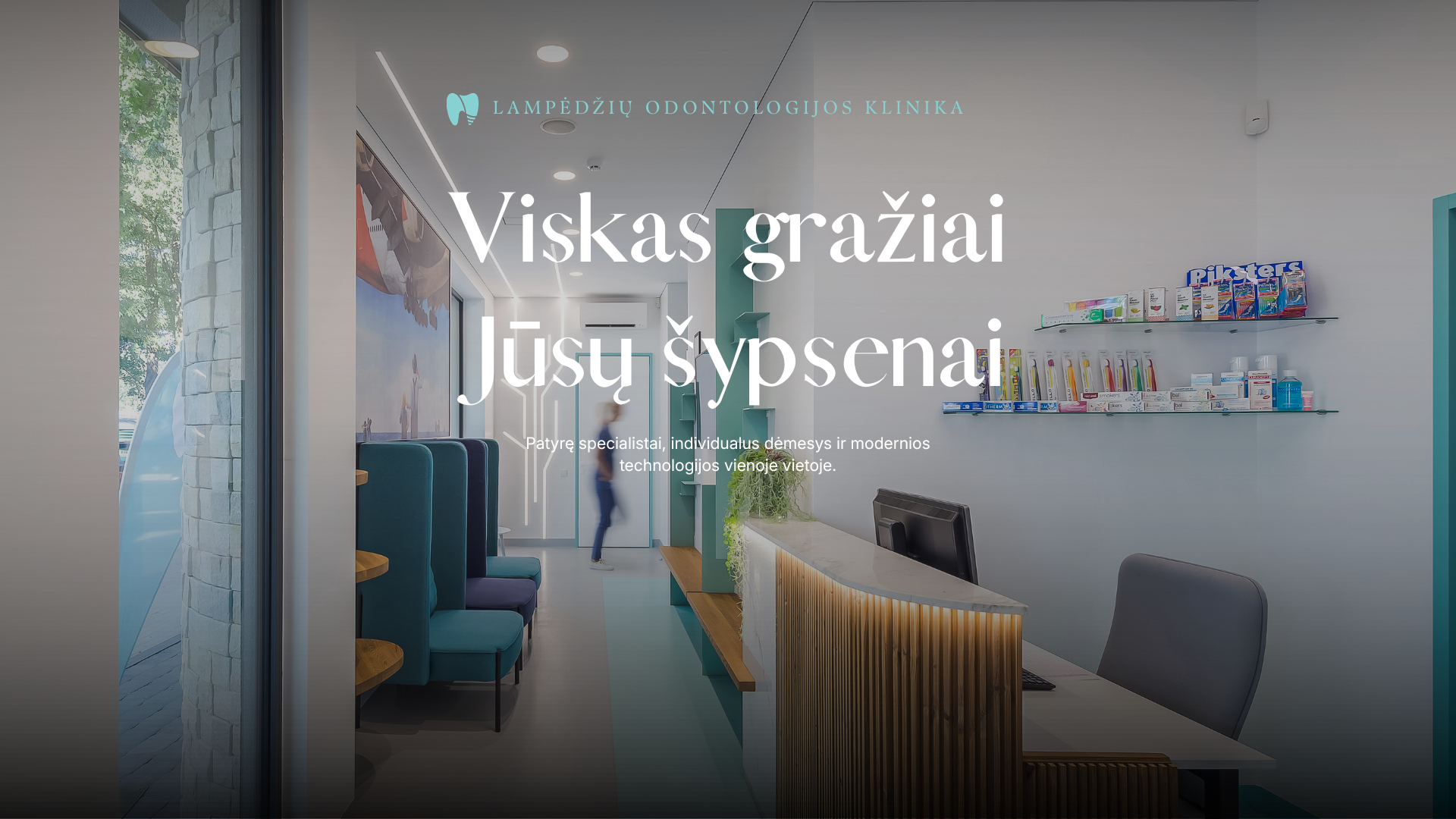 Viskas gražiai Jūsų šypsenai